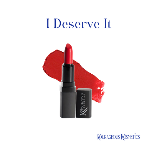 I Deserve it: Own it. Show it. Love it