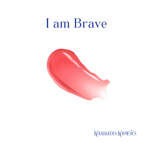 I Am Brave: Be fierce. Be wild. Be beautiful.