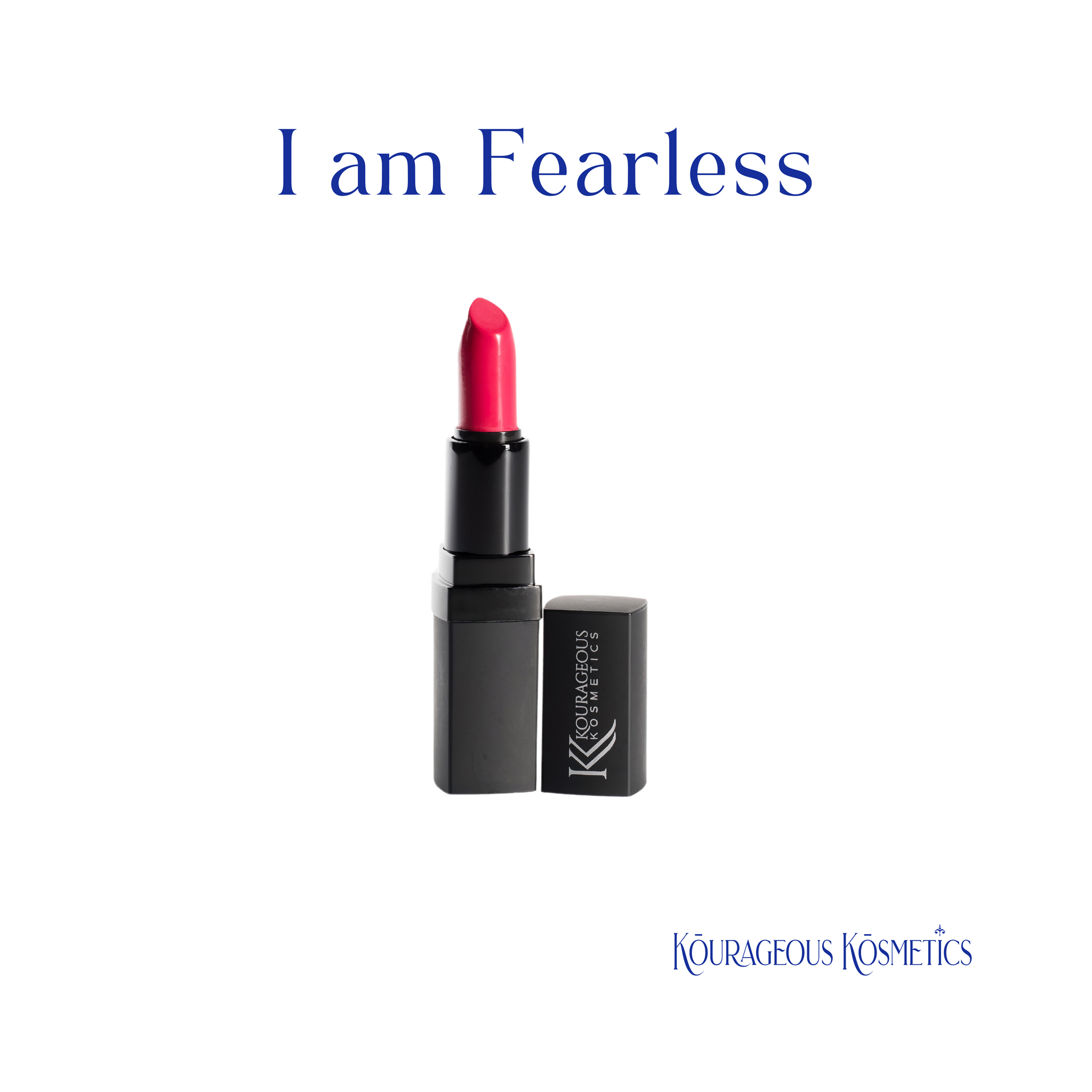 I Am Fearless: Confidently radiant. Blissfully beautiful